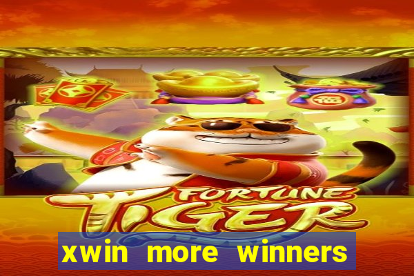 xwin more winners more fun